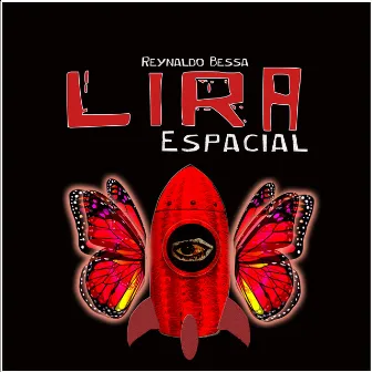 Lira Espacial by Reynaldo Bessa