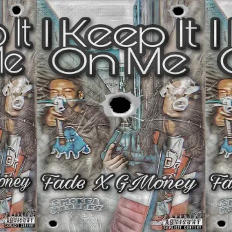 I Keep It On Me by Hns Gmoney