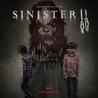 Sinister II (Original Motion Picture Soundtrack) by Tomandandy