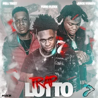 Trap Lotto by Yung Flexx