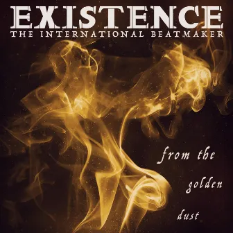 From The Golden Dust by Existence The International Beatmaker