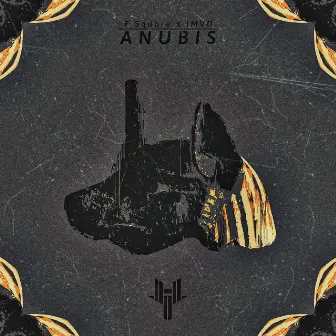 Anubis by F Square