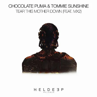 Tear This Mother Down (feat. MX2) by Tommie Sunshine