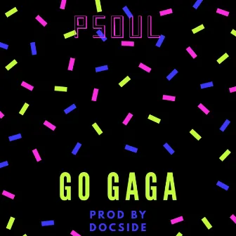 Go Gaga by Preetyboy Psoul