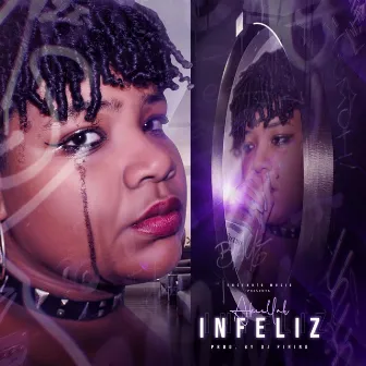 Infeliz by Akeellah