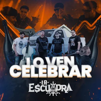 Lo Ven Celebrar by La Escuadra