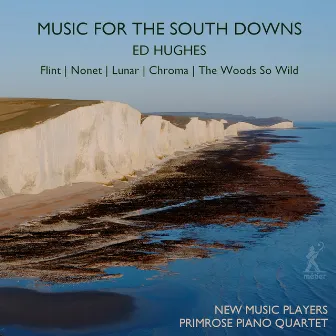 Ed Hughes: Music for the South Downs by Ed Hughes