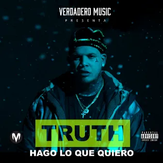 Hago Lo Que Quiero by Truth