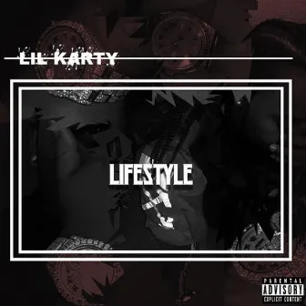 Lifestyle by Lil Karty