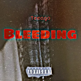 Bleeding by Teeago