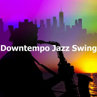 Downtempo Jazz Swing by Easy Jazz Music