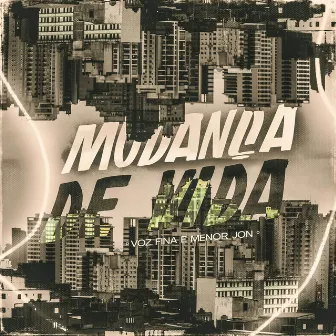 Mudança de Vida by Menor Jon