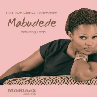 Mabudede by De Cave Man & TonicVolts