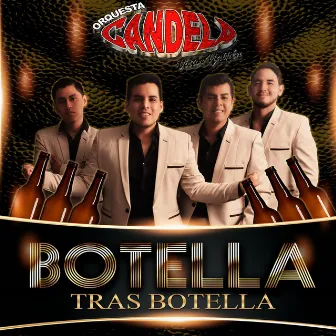 Botella Tras Botella by Orquesta Candela