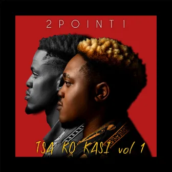 Tsa Ko Kasi Vol.1 by 2Point1