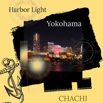 Harbor Light / Yokohama by CHACHI