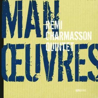 Manœuvres by Rémi Charmasson Quintet