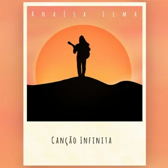 Canção Infinita by Anaísa Vieli