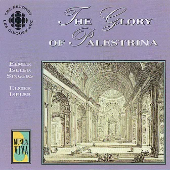 Palestrina: Glory of Palestrina (The) by Elmer Iseler