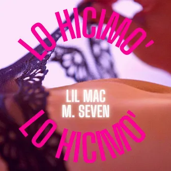 Lo hicimo' by Mac