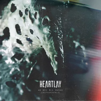 We Are All Awake (Instrumentals) by Heartlay