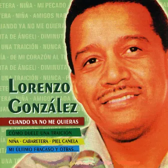 Cuando Ya No Me Quieras by Lorenzo González