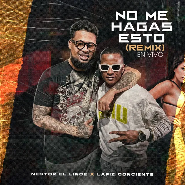 No Me Hagas Esto (Remix) [En Vivo]