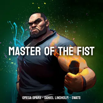 MASTER OF THE FIST by Daniel Lindholm