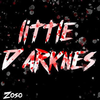 Little Darknes by Zoso