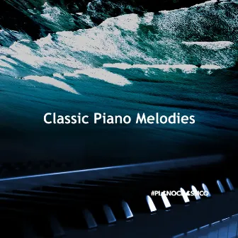 Classic Piano Melodies by #Pianoclassico