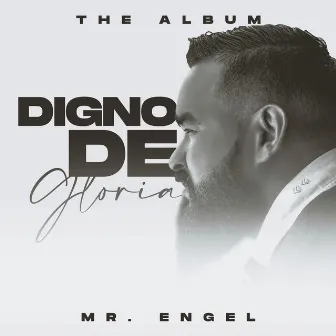 Digno de Gloria by Mr. Engel