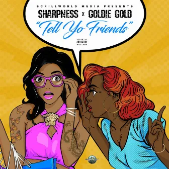 Tell Yo Friends by Sharpness