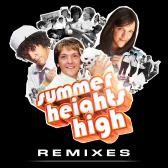 Summer Heights High (Remixes) by Chris Lilley