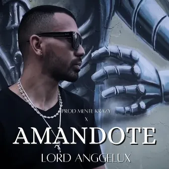 Amandote (2022 Remasterizado) by Lord Anggelux