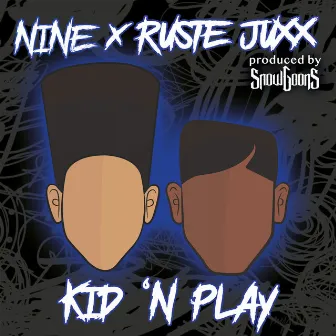 Kid 'N Play by Nine