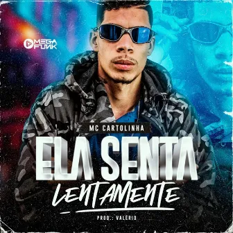 Ela Senta Lentamente by Mega Funk