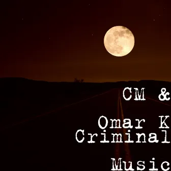 Criminal Music by CM