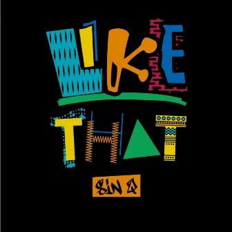 Like That by Sin Q