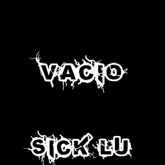 Vacio by Sick Lu