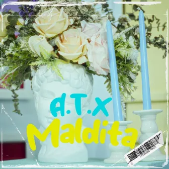 Maldita by A.T.X