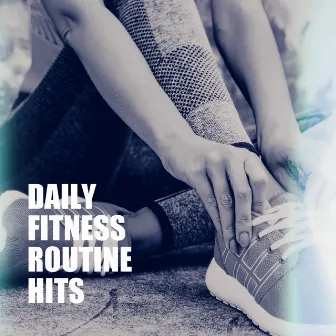 Daily Fitness Routine Hits by Unknown Artist