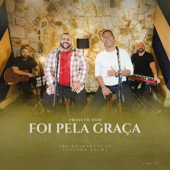 Foi pela Graça: Projeto Duo (Acústico) by Clauton Rocha