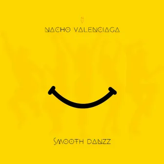 Smooth Danzz by Nacho Valenciaga