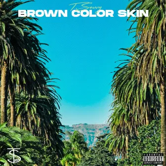 Brown Color Skin by T.Savvy