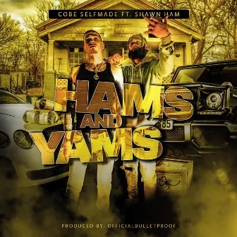 Hams and Yams by Cobe Selfmade