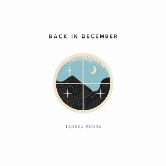 Back In December by Tanooj Mehra