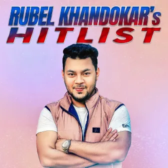 RUBEL KHANDOKAR's HITLIST by Rubel Khandokar