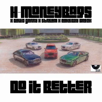 Do It Better by H-MoneyBags