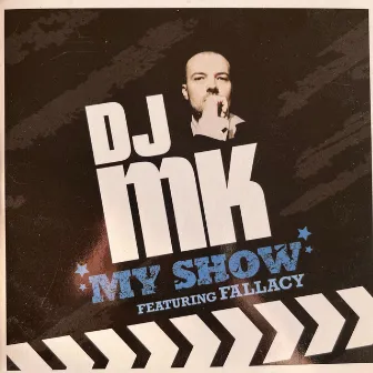 MY SHOW by Dj Mk