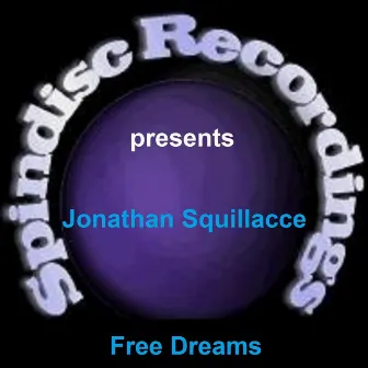 Free Dreams by Jonathan Squillacce